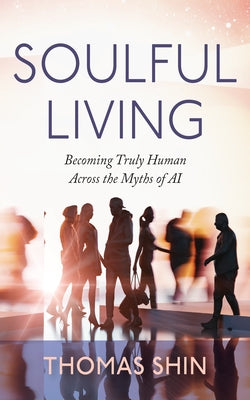 Soulful Living by Shin, Thomas