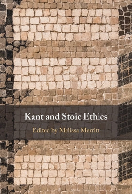 Kant and Stoic Ethics by Merritt, Melissa