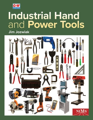 Industrial Hand and Power Tools by Jozwiak, Jim