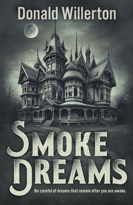 Smoke Dreams: A Contemporary Thriller Novel by Willerton, Donald