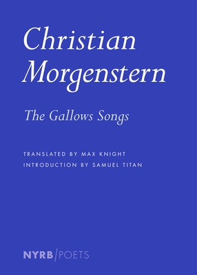 The Gallows Songs by Morgenstern, Christian