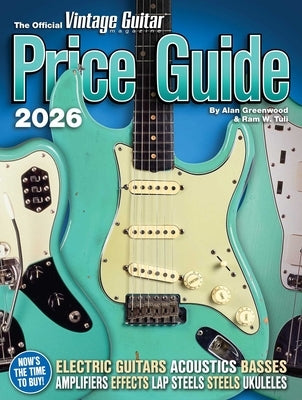 The Official Vintage Guitar Magazine Price Guide 2026 by Greenwood, Alan