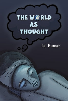 The World as Thought by Kumar, Jai