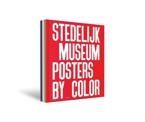 Stedelijk Museum Posters by Color by Wolfs, Rein