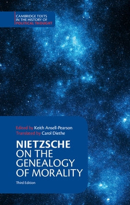 Nietzsche: On the Genealogy of Morality and Other Writings by Nietzsche, Friedrich