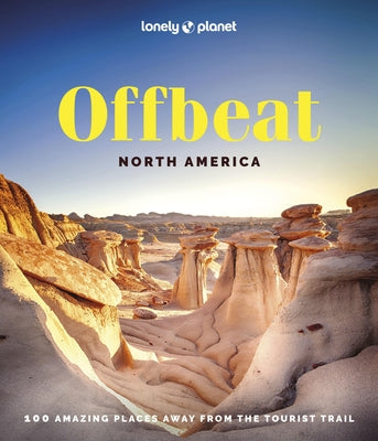 Lonely Planet Offbeat North America by Planet, Lonely