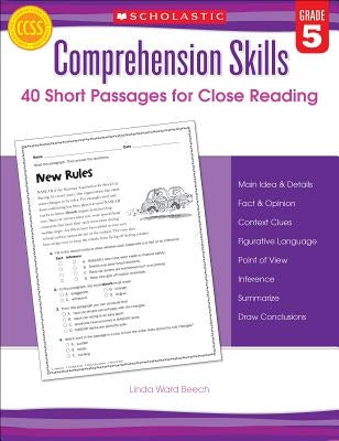 Comprehension Skills: 40 Short Passages for Close Reading: Grade 5 by Beech, Linda