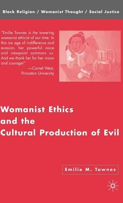 Womanist Ethics and the Cultural Production of Evil by Loparo, Kenneth A.