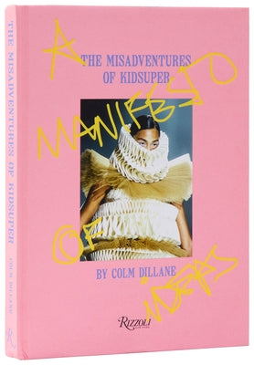 The Misadventures of Kidsuper by Dillane, Colm