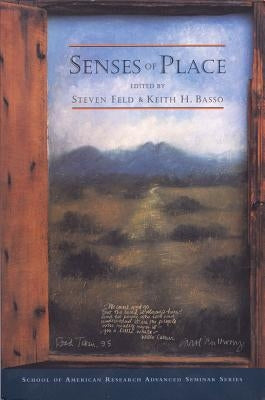 Senses of Place by Feld, Steven