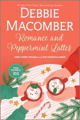 Romance and Peppermint Lattes by Macomber, Debbie