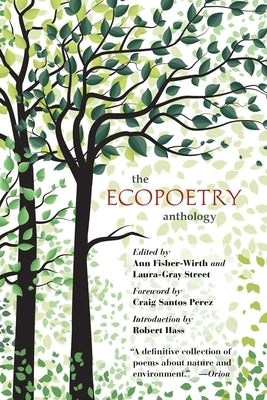 The Ecopoetry Anthology by Fisher-Wirth, Ann