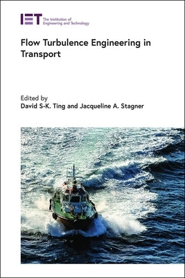 Flow Turbulence Engineering in Transport by Ting, David S-K
