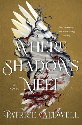 Where Shadows Meet by Caldwell, Patrice