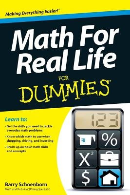 Math for Real Life for Dummies by Schoenborn, Barry