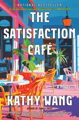 The Satisfaction Café by Wang, Kathy