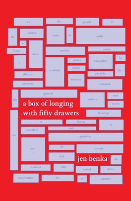A Box of Longing with 50 Drawers: A Revisioning of the Preamble to the Constitution by Benka