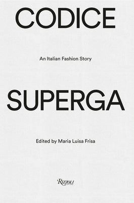 Codice Superga: An Italian Fashion Story by Frisa, Maria Luisa