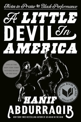 A Little Devil in America: Notes in Praise of Black Performance by Abdurraqib, Hanif