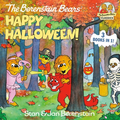 The Berenstain Bears Happy Halloween!: A Halloween Book for Kids and Toddlers by Berenstain, Stan
