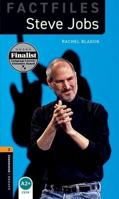 Oxford Bookworms Library Level 2 Steve Jobs 3rd Edition by Bladon, Rachel