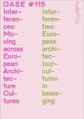 OASE 115: Interferences Moving Across European Architecture Cultures by Agyin, Justin