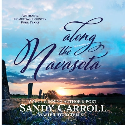 Along the Navasota by Carroll, Sandy