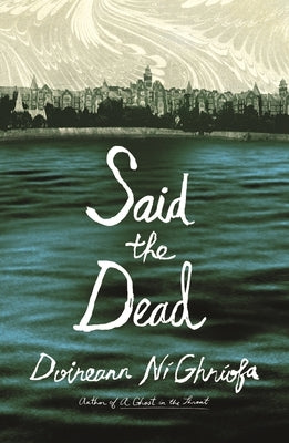 Said the Dead by NÃ­ GhrÃ­ofa, Doireann