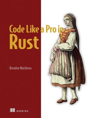 Code Like a Pro in Rust by Matthews, Brenden