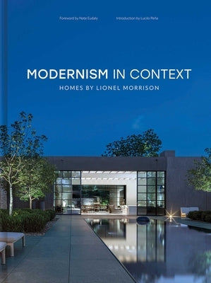 Modernism in Context: Homes by Lionel Morrison by Morrison, Lionel
