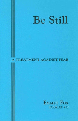 Be Still #10: A Treatment Against Fear by Fox, Emmet