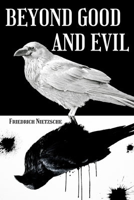Beyond Good and Evil by Nietzsche, Friedrich