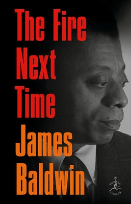 The Fire Next Time by Baldwin, James