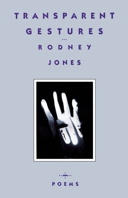 Transparent Gestures by Jones, Rodney
