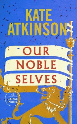 Our Noble Selves by Atkinson, Kate