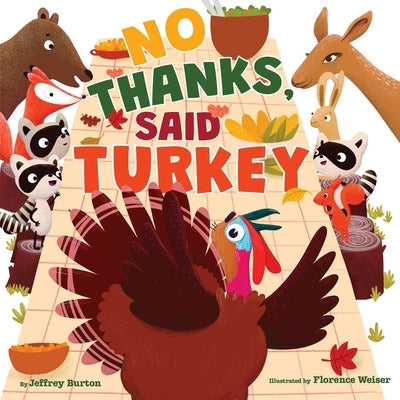 No Thanks, Said Turkey by Burton, Jeffrey