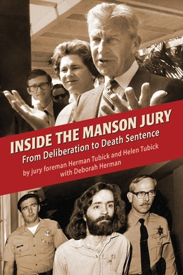 Inside the Manson Jury: From Deliberation to Death Sentence by Tubick, Herman