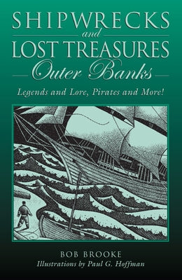 Shipwrecks and Lost Treasures: Outer Banks by Brooke, Bob