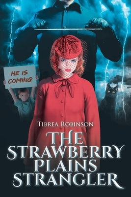 The Strawberry Plains Strangler by Robinson, Tibrea