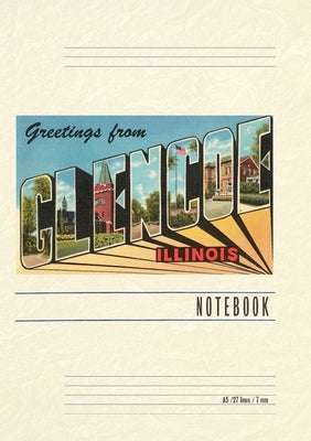 Vintage Lined Notebook Greetings from Glencoe, Illinois by Found Image Press