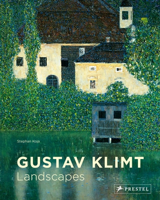 Gustav Klimt: Landscapes by Koja, Stephan