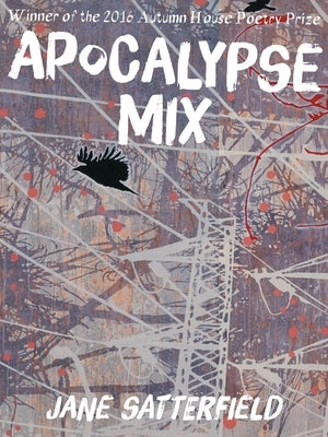 Apocalypse Mix by Satterfield, Jane
