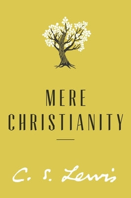 Mere Christianity by Lewis, C. S.