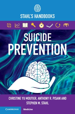 Suicide Prevention: Stahl's Handbooks by Moutier, Christine Yu