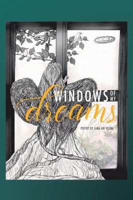 Windows of My Dreams by Pelma, Lama Ani