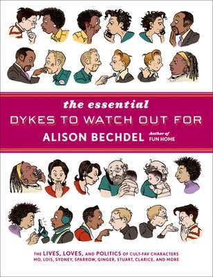 The Essential Dykes to Watch Out for by Bechdel, Alison