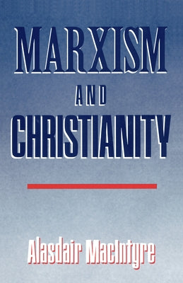 Marxism and Christianity by MacIntyre, Alasdair