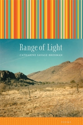 Range of Light by Brosman, Catharine Savage