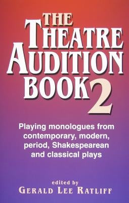 Theatre Audition Book--Book 2 by Ratliff, Gerald Lee