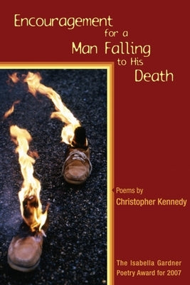 Encouragement for a Man Falling to His Death by Kennedy, Christopher